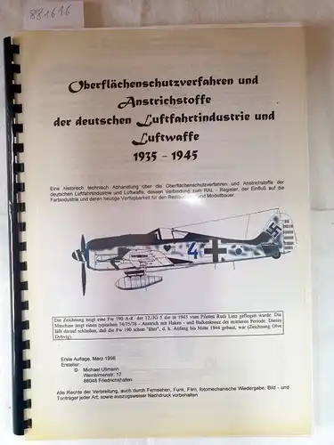 Ullmann, Michael: Oberflächenschutzverfahren und Anstrichstoffe der deutschen Luftfahrtindustrie und Luftwaffe 1935 - 1945
 Eine historisch technische Abhandlung über die Oberflächenschutzverfahren und Anstrichstoffe der deutschen Luffahrtindustrie...