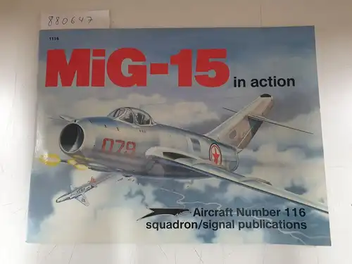 Stapfer, Hans-Heiri and Perry Manley: Mig-15 in Action (AIRCRAFT no. 116). 