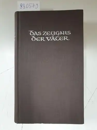 Rudloff, Leo von: Das Zeugnis der Väter 
 Ein Quellenbuch zur Dogmatik. 