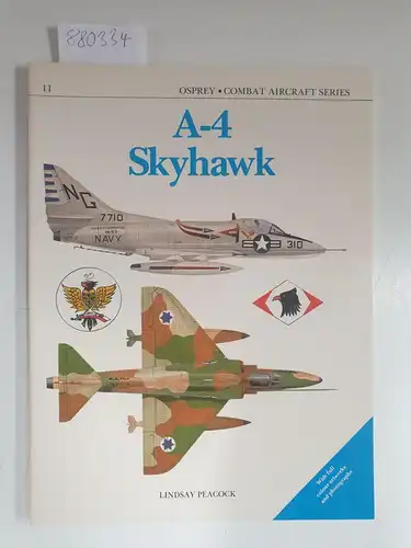 Peacock, Lindsey: A 4 Skyhawk
 (= Combat Aircraft Series , No. 11). 