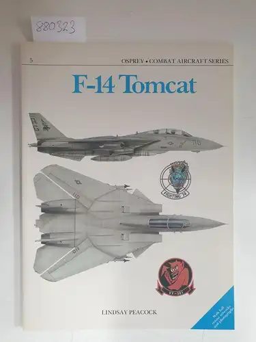 Peacock, Lindsay: F-14 Tomcat (Osprey Combat Aircraft Series No.5). 