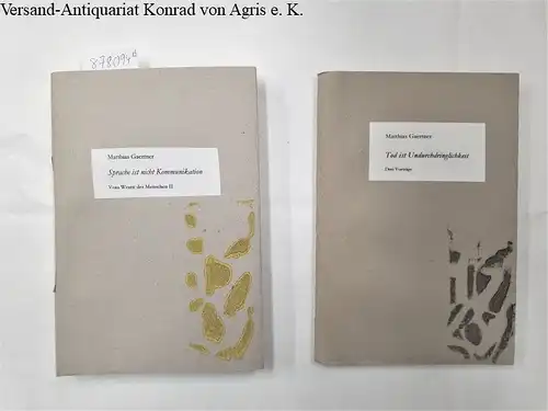 Gaertner, Matthias: Tod ist Undurchdringlichkeit: Drei Vorträge / Sprache ist nicht Kommunikation
 Vom Wesen des Menschen II. 