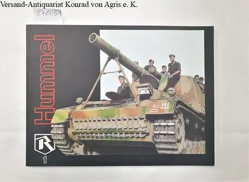 Johnson, Robert: Hummel : Volume 1 
 15 cm s.F.H. 18/I(sf) "Hummel" (Sd.Kfz. 165). 