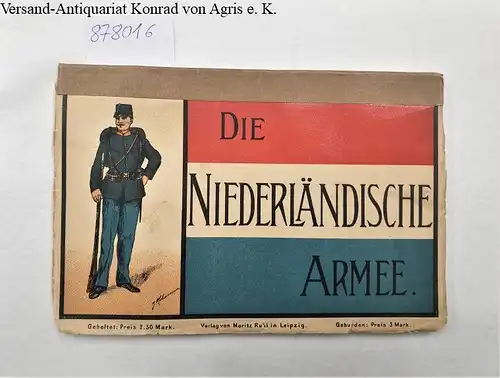 Hohmann, J. und Moritz Ruhl: Die Niederländische Armee nebst den Kolonialtruppen und Freiwilligenkorps in ihrer gegenwärtigen Uniformierung
 Nach authentischen Quellen bearbeitet, nebst 16 Tafeln Abbildungen in lithographischem Farbendruck. 