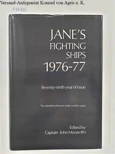 Moore, John (Hrsg.): Jane's Fighting Ships 1976-77 : Seventy-ninth year of issue. 