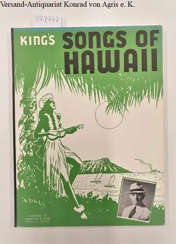 King´s songs of Hawaii : A Companion to  King´s Book of Hawaiian Melodies