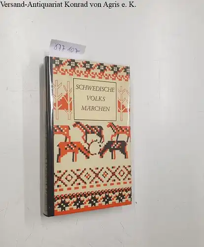 Schier, Kurt (Hrsg.): Schwedische Volksmärchen : (84 ausgewählte Märchen) 
 Die Märchen der Weltliteratur. 