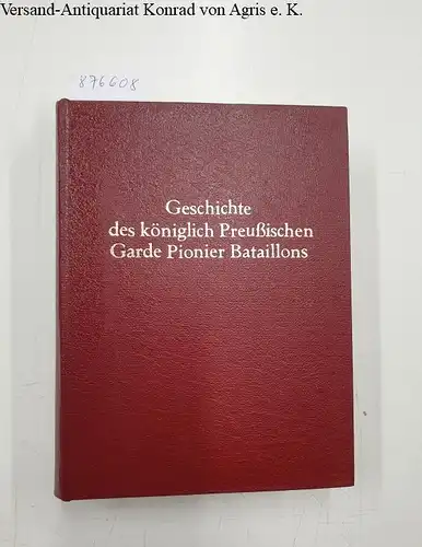 Mersmann, Clemens: Geschichte des Königlich Preußischen Garde Pionier Bataillons : Neudruck der Ausgabe Berlin 1910 
 Mit dem Bildnis seiner Majestät des Kaisers und Königs, den Bildnissen der Kommandeure, Karten und vielen anderen Abbildungen. 