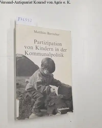 Bartscher, Matthias: Partizipation von Kindern in der Kommunalpolitik. 