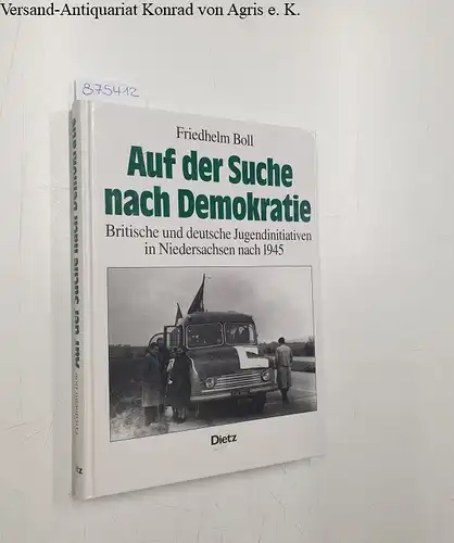 Boll, Friedhelm: Auf der Suche nach Demokratie: britische und deutsche Jugendinitiativen in Niedersachsen nach 1945
 Veröffentlichungen des Instituts für Sozialgeschichte e.V., Braunschweig, Bonn. 