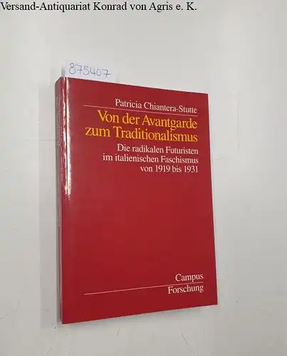 Chiantera-Stutte, Patricia: Von der Avantgarde zum Traditionalismus: die radikalen Futuristen im italienischen Faschismus von 1919 bis 1931
 Campus Forschung: Band 844. 