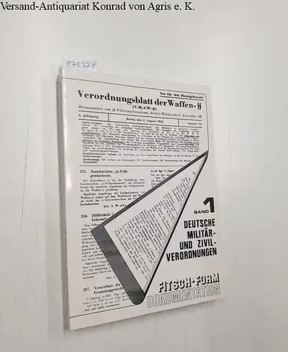 SS Führungshauptamt und Jörg-M. Hormann (Hrsg.): Verordnungsbaltt der Waffen-SS : Nur für den Dienstgebrauch! : Band 1 : (Reprint 1980) 
 Band 1 : Deutsche Militär und Zivil-Verordnungen. 