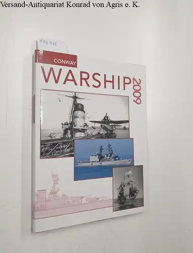 Jordan, John (Ed.) and Stephen Dent (Ed.): Warship 2009. 