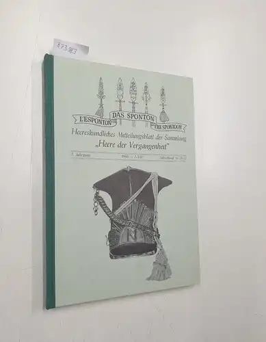 Olmes, Jürgen: Das Sponton. Heereskundliches Mitteilungsblatt der Sammlung "Heere der Vergangenheit". 5. Jahrgang, 1965 - I - VIII, Jahresband Nr. 25-32. 