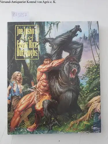 Jusko, Joe: Joe Jusko´s Art of Edgar Rice Burroughs. 