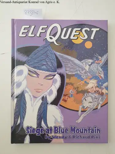 Pini, Wendy and Richard Pini: Siege at Blue Mountain (Elfquest Graphic Novel Series, Book 5). 