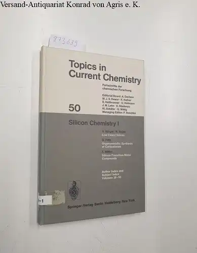 Bürger, H., R. Eujen and G. Fritz: Silicon Chemistry I (=Topics in Current Chemistry, 50, Band 50)
 Fortschritte der chemischen Forschung. 