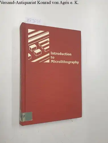 Thompson, Larry F: Introduction to Microlithography: Theory, Materials, and Processing (= Acs Symposium Series). 