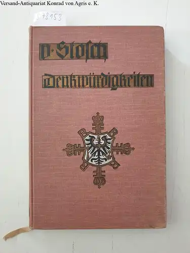 Stosch, Ulrich von: Denkwürdigkeiten des Generals und Admirals Albrecht v. Stosch, ersten Chefs der Admiralität. Briefe und Tagebuchblätter. Hrsg. mit Nachwort von Ulrich v. Stosch. 