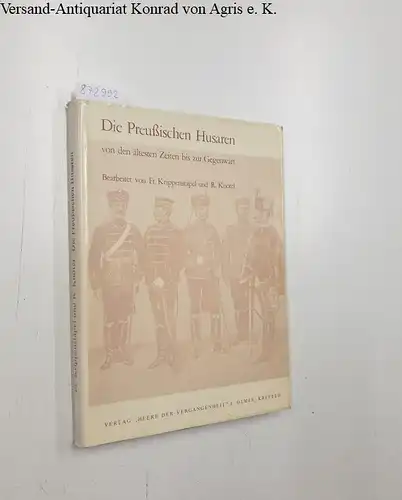 Krippenstapel, Friedrich und Richard Knötel: Die Preußischen Husaren von den ältesten Zeiten bis zur Gegenwart. 