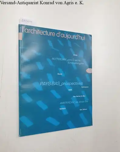 Bloc, André (Begründer) und Christian Brégou (Dir.): L'Architecture D'Aujourd'Hui : 306 SEPTEMBRE 1996
 Rotterdam Pont Érasme, Schouwburgplein, Pays-Bas prospectives, Geuze, Venhoeven, Van Berkel & Bos, MVRDV, Van Velsen. 