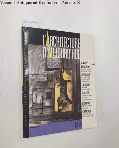 Bloc, André (Begründer): L'Architecture D'Aujourd'Hui : No. 253 : Oct. 87 
 Paris: Les portes de la ville : Opinions: Le retour en ville : Comment construire à l'ombre du baron Haussmann. 