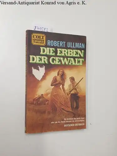 Ullmann, Robert: Die Erben der Gewalt. 