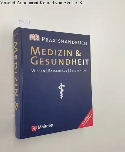 Goldmann, David R. (Herausgeber): Praxishandbuch Medizin & Gesundheit : Wissen, Ratschläge, Selbsthilfe ; [das aktuelle Standardwerk]
 Malteser. Hrsg. von David R. Goldmann. [Übertr. ins Dt.: Imke Brodersen ...]. 