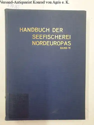 Lübbert, H. (Hg.), Ernst Ehrenbaum (Hg.) und H. M. Kyle: Handbuch der Seefischerei Nordeuropas. Band VI: Die Seefischerei von Großbritannien und Irland. 