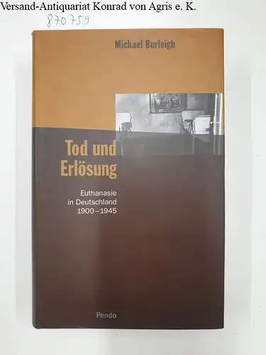 Burleigh, Michael: Tod und Erlösung : Euthanasie in Deutschland 1900 - 1945
 Aus dem Engl. von Christoph Münz. 