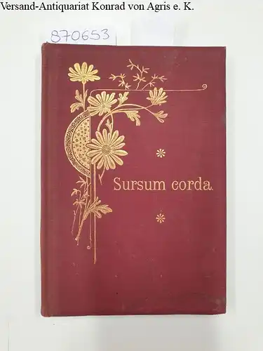 Fels, Felix Rudolf: Sursum corda! Religiöse Poesie und Lieder
 Gewidmet den Ehrwürdigen Töchtern des Kostbarsten Blutes, Schwestern von der christlichen Liebe. 