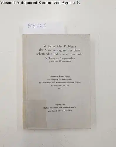 Francke, Rolf Bernhard: Wirtschaftliche Probleme der Stromversorgung der Eisen schaffenden Industrie an der Ruhr
 Ein Beitrag zur Energiewirtschaft gemischter Hüttenwerke. 