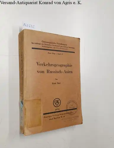 Thiel, Erich: Verkehrsgeographie von Russisch-Asien 
 Osteuropäische Forschungen im Auftrage der Deutschen Gesellschaft zum Studium Osteuropas. 