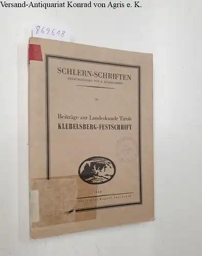 Mutschlechner, Dr. Georg: Beiträge zur Landeskunde Tirols. Klebelsberg-Festschrift. 