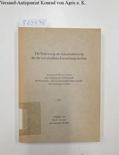 Samadi, Hadi: Die Bedeutung der Industrialisierung für die wirtschaftliche Entwicklung im Iran. 