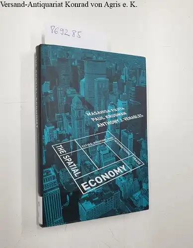 Fujita, Masahisa, Paul R. Krugman and Anthony J. Venables: The Spatial Economy. Cities, Regions and International Trade. 