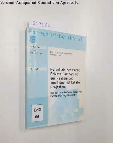 Kagelmann, Ulrich: Potentiale der public private partnership zur Realisierung von Industrial-estate-Projekten: der Eastern seaboard industrial estate (Rayong/Thailand)
 Fortschritt-Berichte VDI - Reihe 16 Technik und Fortschrift - Nr. 168. 