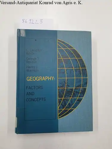 White, C. Langdon, George T. Renner and Henry J. Warman: Geography: Factors and Concepts. 