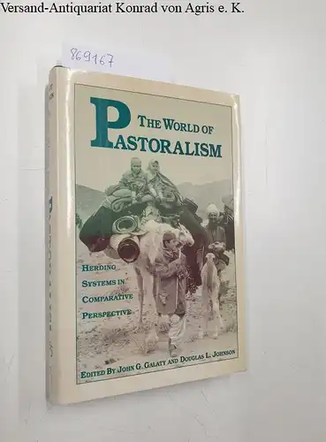 Galaty, John G. and Douglas L. Johnson: The World of Pastoralism. Herding Systems in Comparative Perspective. 