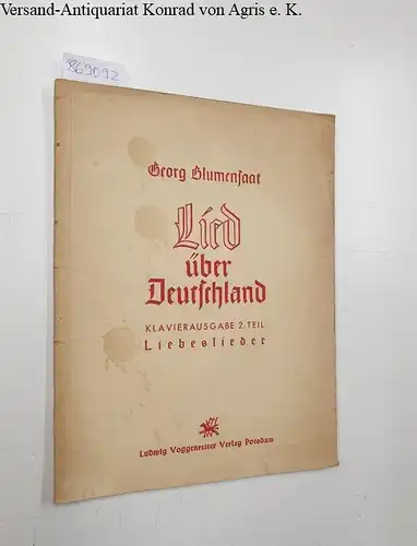 Lied über Deutschland - Klavierausgabe : 2. Teil Liebeslieder