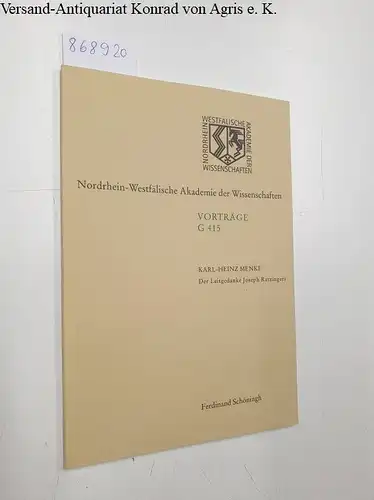 Menke, Karl-Heinz: Der Leitgedanke Joseph Ratzingers: Die Verschränkung von vertikaler und horizontaler Inkarnation (Nordrhein-Westfälische Akademie der Wissenschaften und der Künste - Vorträge: Geisteswissenschaften). 