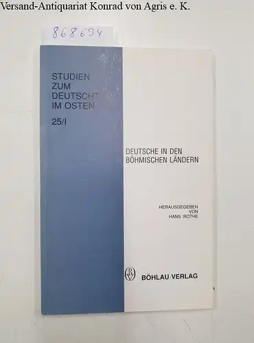 Rothe, Hans (Hrsg.): Deutsche in den böhmischen Ländern; Teil: 1. 