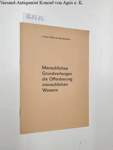 Brandenstein, Béla von: Menschliches Grundverlangen als Offenbarung menschlichen Wesens. 