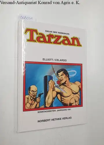 Burroughs, Edgar Rice,  Elliott und  Celardo: Tarzan: Sonntagsseiten 1961. 