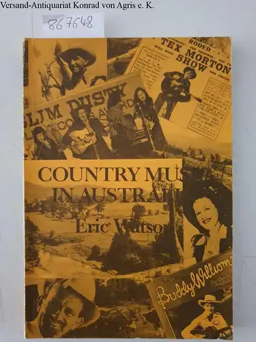 Watson, Eric: Eric Watsons Country Music in Australia. 