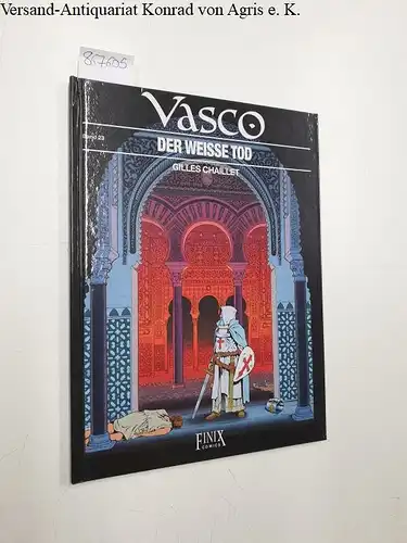 Chaillet, Gilles und Frédéric Toublanc: Vasco, Bd. 23: Der weiße Tod. 