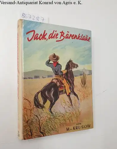 Krusow, M. v: Jack, die Bärenklaue. 