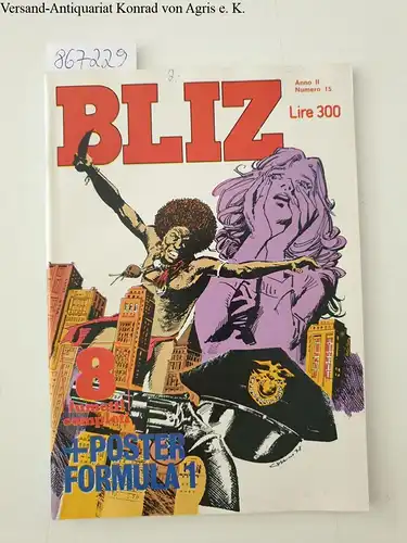 Casa Editirce Universo S.p.A: Bliz : Anno II Numero 15 
 8 fumetti completi : + Poster Formula 1. 