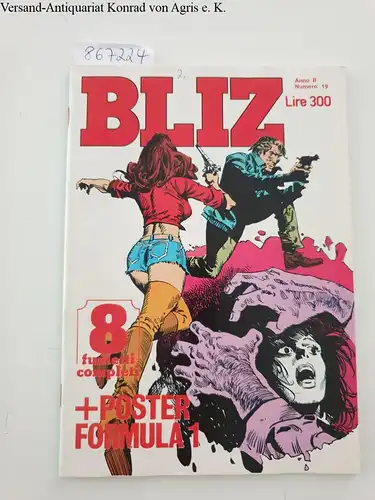 Casa Editrice Universo S.p.A: Bliz : Anno II Numero 19 
 8 fumetti completi : ohne / without Poster. 