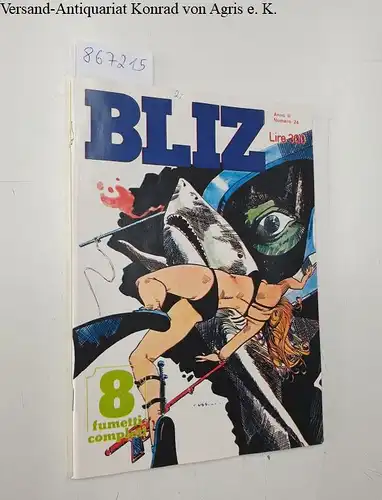 Casa Editirce Universo S.p.A: Bliz : Anno II Numero 24 
 8 fumetti completi. 